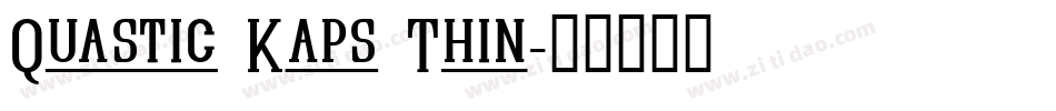 Quastic Kaps Thin字体转换